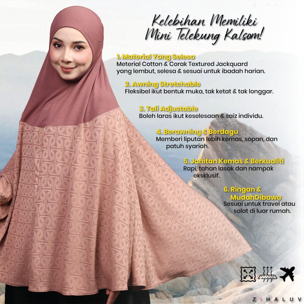 Kelebihan memiliki Mini Telekung Kalsom: material selesa, awning stretchable, tali adjustable, berawning dan berdagu, jahitan kemas, ringan dan mudah dibawa