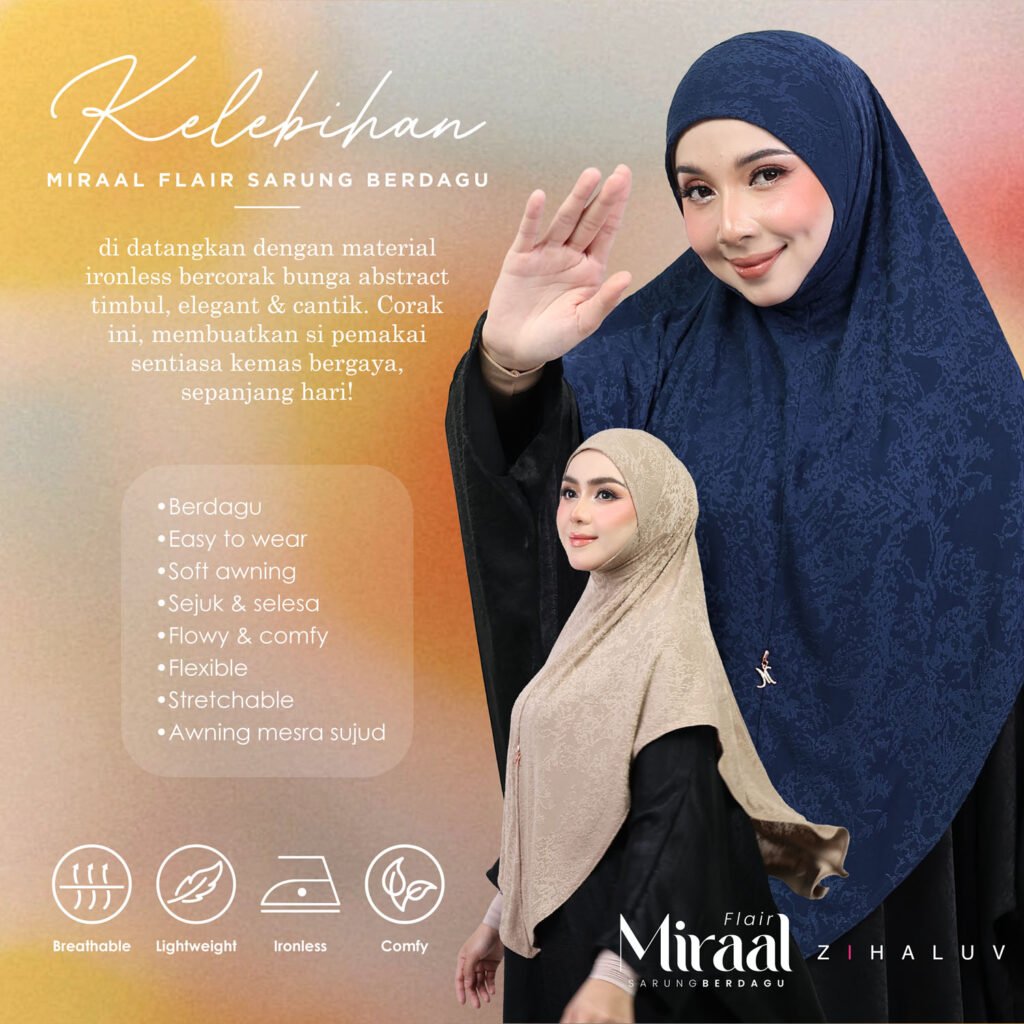 Kelebihan Miraal Flair Sarung Berdagu: material ironless bercorak bunga abstract timbul, elegant dan cantik. Berdagu, easy to wear, soft awning, sejuk dan selesa, flowy dan comfy, flexible, stretchable, awning mesra sujud