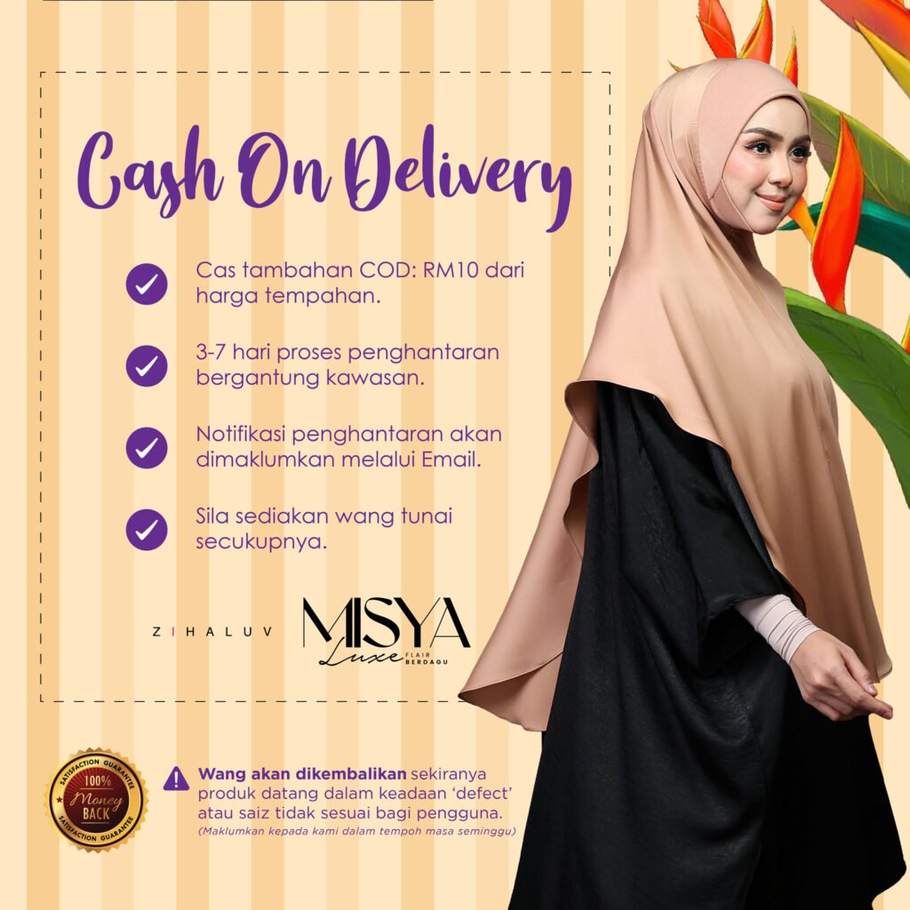 Cash on delivery Misya Luxe. Caj tambahan COD RM10, 3 hingga 7 hari penghantaran, notifikasi melalui email